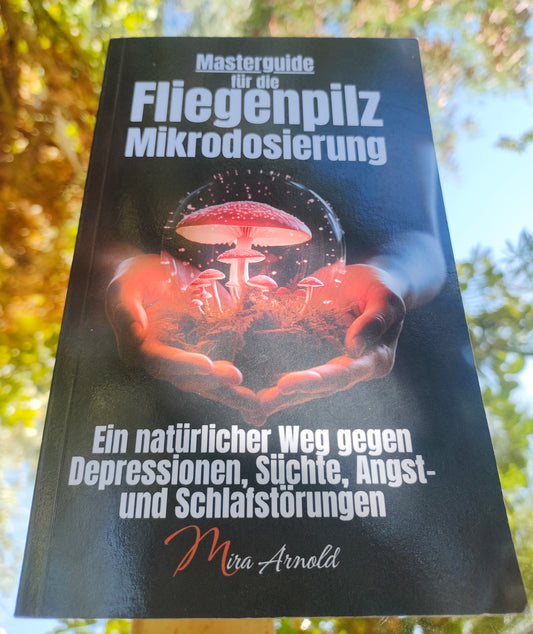 Masterguide für die Fliegenpilz Mikrodosierung - Amanita Muscaria microdosing